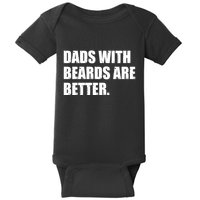 Funny Dads With Beards Are Better Baby Bodysuit