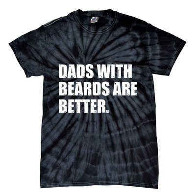 Funny Dads With Beards Are Better Tie-Dye T-Shirt