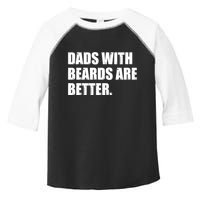 Funny Dads With Beards Are Better Toddler Fine Jersey T-Shirt