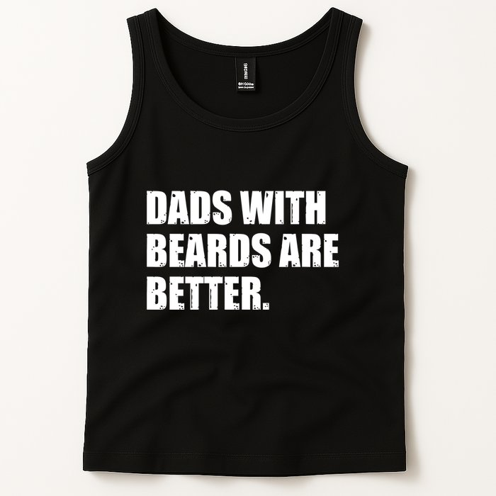 Funny Dads With Beards Are Better Tank Top