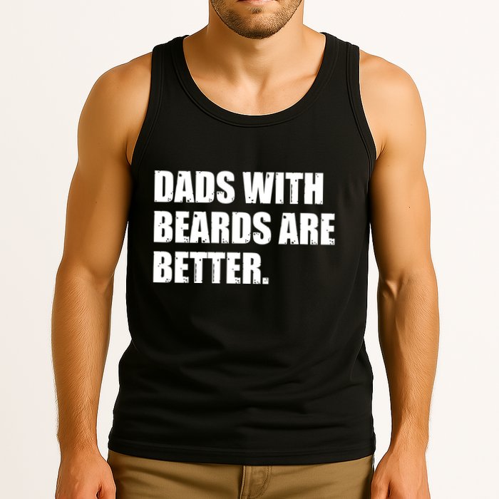 Funny Dads With Beards Are Better Tank Top