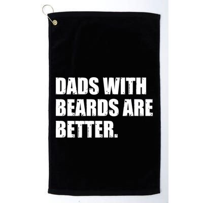 Funny Dads With Beards Are Better Golf Towel