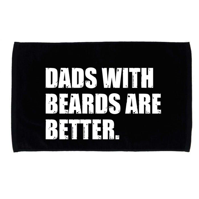 Funny Dads With Beards Are Better Microfiber Hand Towel
