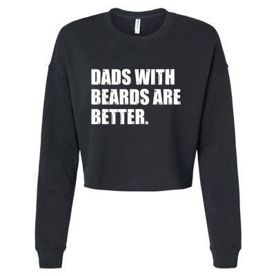 Funny Dads With Beards Are Better Cropped Pullover Crew