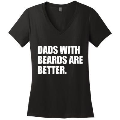 Funny Dads With Beards Are Better Women's V-Neck T-Shirt
