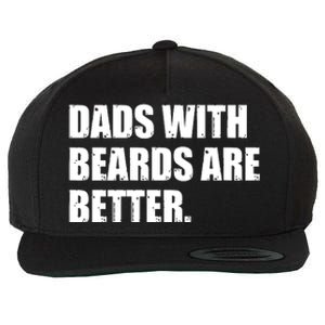 Funny Dads With Beards Are Better Wool Snapback Cap