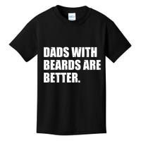 Funny Dads With Beards Are Better Kids T-Shirt
