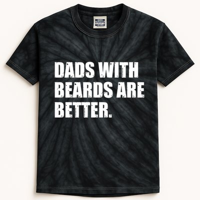 Funny Dads With Beards Are Better Kids Tie-Dye T-Shirt