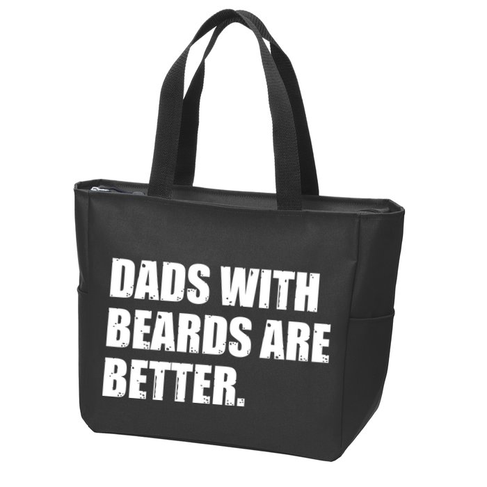 Funny Dads With Beards Are Better Zip Tote Bag