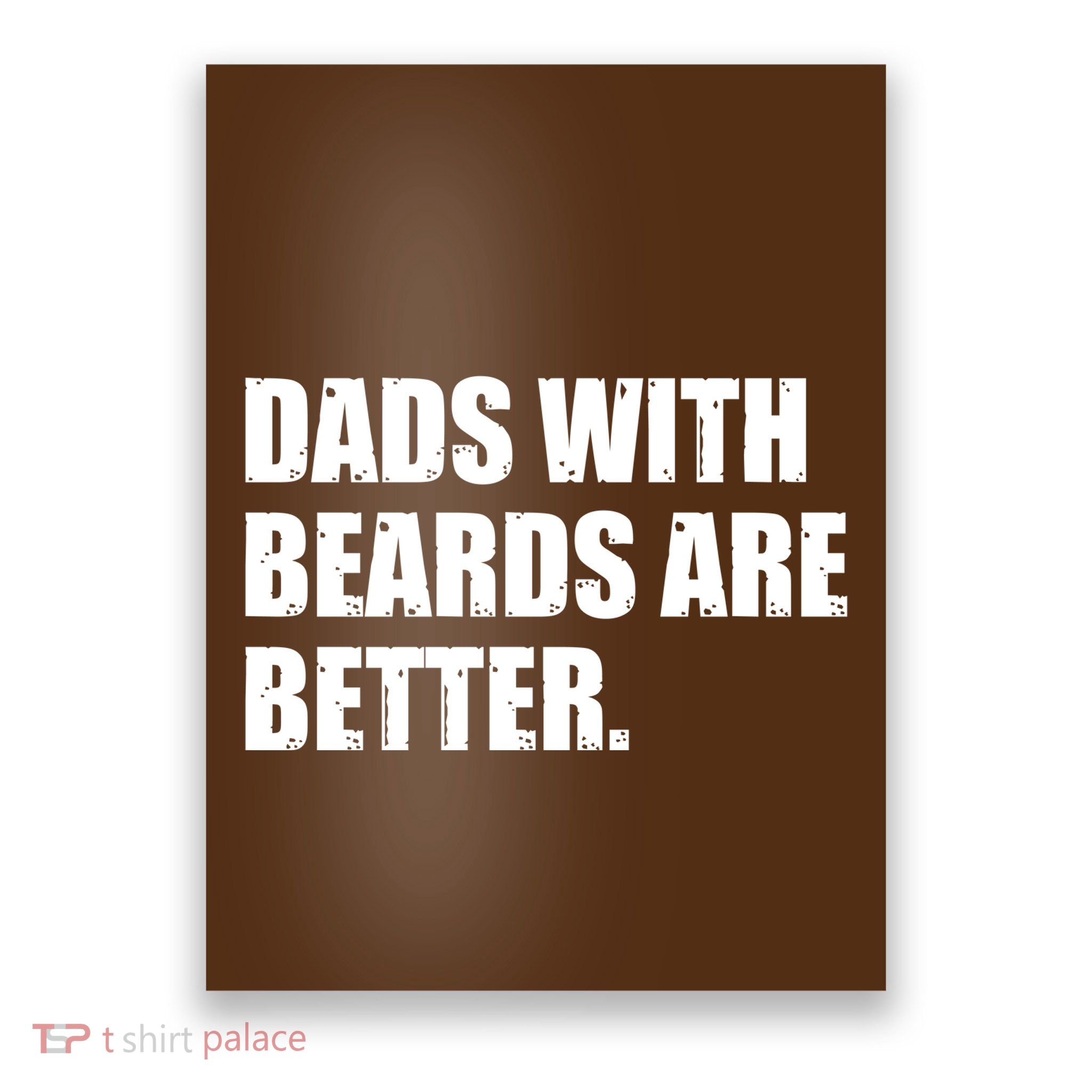 Funny Dads With Beards Are Better Poster