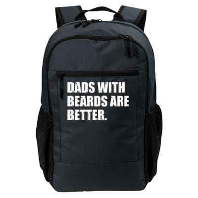 Funny Dads With Beards Are Better Daily Commute Backpack