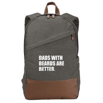 Funny Dads With Beards Are Better Cotton Canvas Backpack