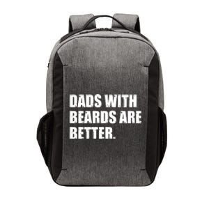 Funny Dads With Beards Are Better Vector Backpack