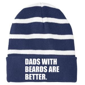 Funny Dads With Beards Are Better Striped Beanie with Solid Band