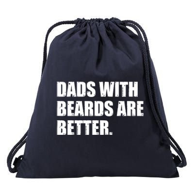 Funny Dads With Beards Are Better Drawstring Bag