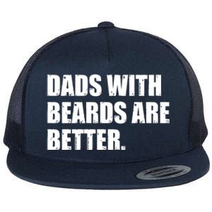 Funny Dads With Beards Are Better Flat Bill Trucker Hat