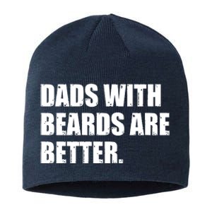 Funny Dads With Beards Are Better Sustainable Beanie