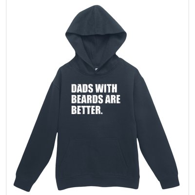 Funny Dads With Beards Are Better Urban Pullover Hoodie