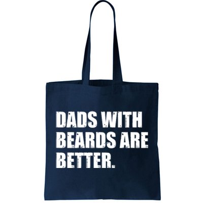 Funny Dads With Beards Are Better Tote Bag