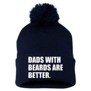 Funny Dads With Beards Are Better Pom Pom 12in Knit Beanie