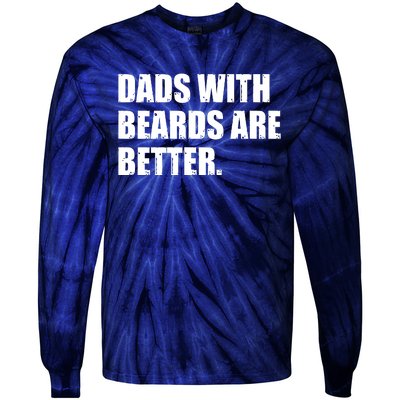 Funny Dads With Beards Are Better Tie-Dye Long Sleeve Shirt