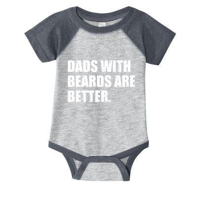 Funny Dads With Beards Are Better Infant Baby Jersey Bodysuit