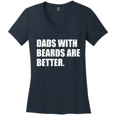 Funny Dads With Beards Are Better Women's V-Neck T-Shirt