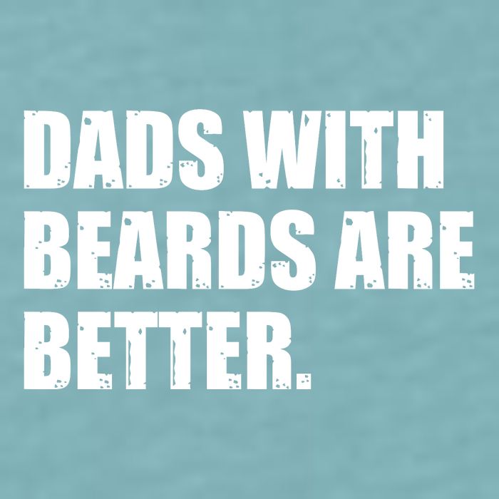 Funny Dads With Beards Are Better Sueded Cloud Jersey T-Shirt