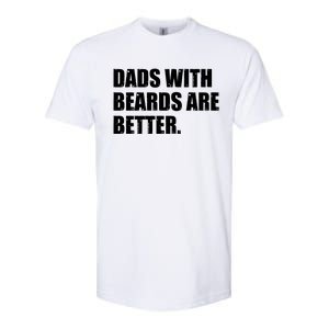 Funny Dads With Beards Are Better Softstyle® CVC T-Shirt