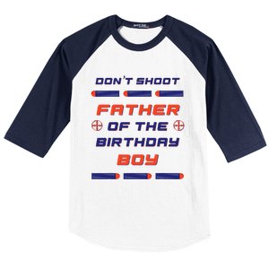 Foam Dart War Birthday Father Of The Birthday Boy Baseball Sleeve Shirt