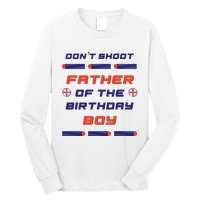 Foam Dart War Birthday Father Of The Birthday Boy Long Sleeve Shirt