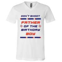 Foam Dart War Birthday Father Of The Birthday Boy V-Neck T-Shirt