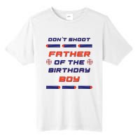 Foam Dart War Birthday Father Of The Birthday Boy Tall Fusion ChromaSoft Performance T-Shirt