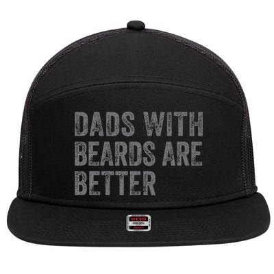 Funny Dads With Beards Are Better Fathers Valentines Day 7 Panel Mesh Trucker Snapback Hat