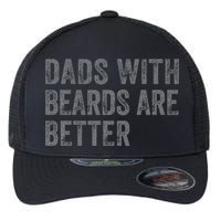 Funny Dads With Beards Are Better Fathers Valentines Day Flexfit Unipanel Trucker Cap