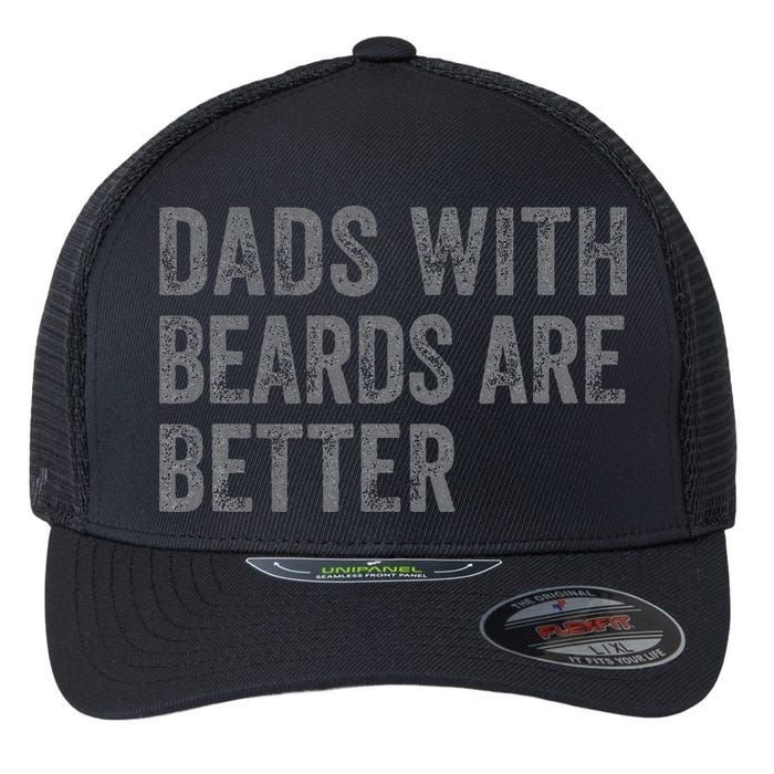Funny Dads With Beards Are Better Fathers Valentines Day Flexfit Unipanel Trucker Cap
