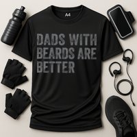 Funny Dads With Beards Are Better Fathers Valentines Day Performance Shirt