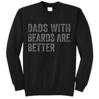 Funny Dads With Beards Are Better Fathers Valentines Day Sweatshirt