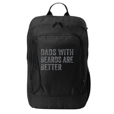 Funny Dads With Beards Are Better Fathers Valentines Day City Backpack