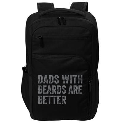 Funny Dads With Beards Are Better Fathers Valentines Day Impact Tech Backpack