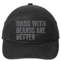 Funny Dads With Beards Are Better Fathers Valentines Day 7-Panel Snapback Hat