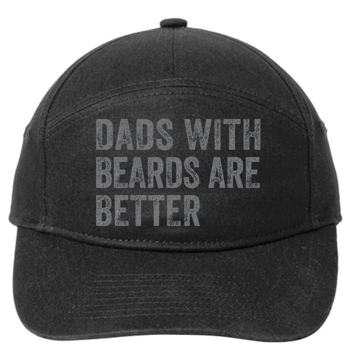 Funny Dads With Beards Are Better Fathers Valentines Day 7-Panel Snapback Hat