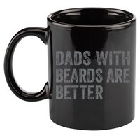 Funny Dads With Beards Are Better Fathers Valentines Day 11oz C Handle Ceramic Mug