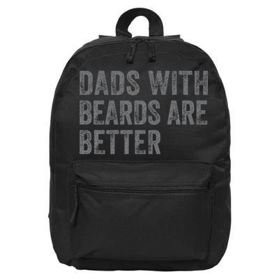 Funny Dads With Beards Are Better Fathers Valentines Day 16 in Basic Backpack