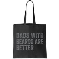 Funny Dads With Beards Are Better Fathers Valentines Day Bag
