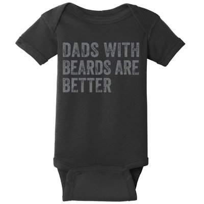 Funny Dads With Beards Are Better Fathers Valentines Day Baby Bodysuit