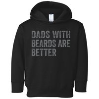 Funny Dads With Beards Are Better Fathers Valentines Day Toddler Hoodie