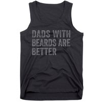 Funny Dads With Beards Are Better Fathers Valentines Day Tank Top