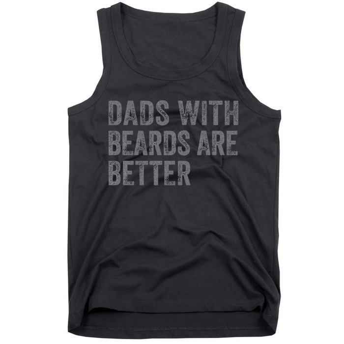 Funny Dads With Beards Are Better Fathers Valentines Day Tank Top
