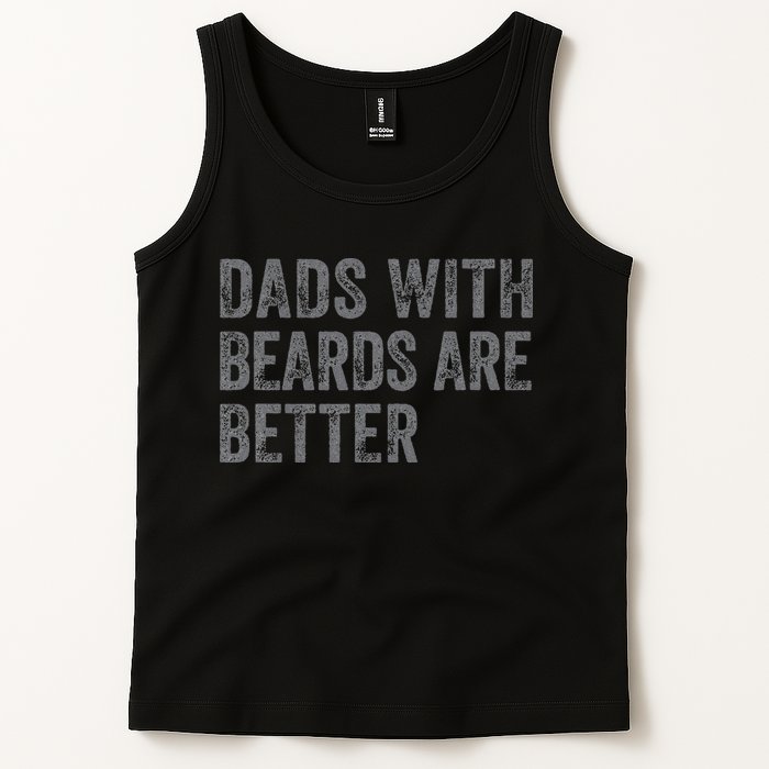 Funny Dads With Beards Are Better Fathers Valentines Day Tank Top
